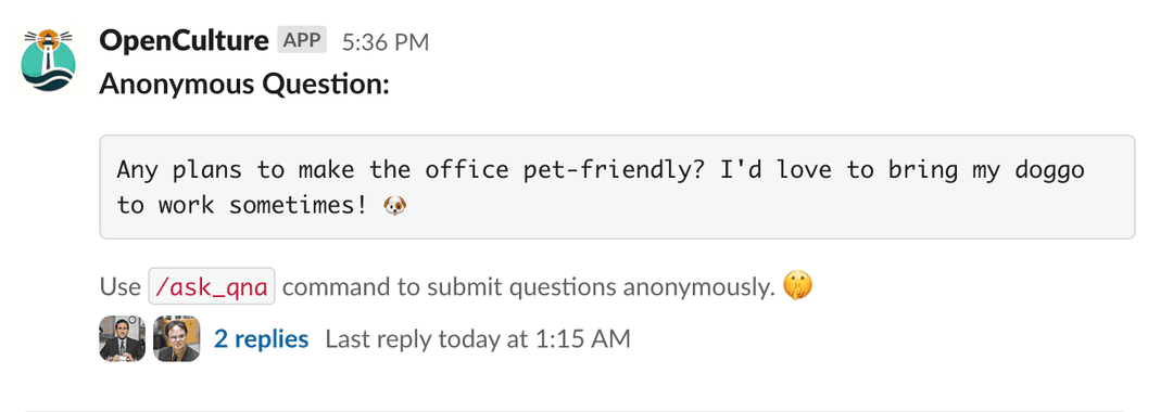 Slack message from the OpenCulture Bot displaying an 'Anonymous Question'. The question reads, 'I'm new to the team and I see a lot of tech-debt in our systems. Is there any plan to address tech-debt systematically?' Below the question, users are encouraged to use the '/ask_ama' command to submit questions anonymously, accompanied by a thinking face emoji. There's a note indicating '2 replies' beneath the question with profile pictures of the respondents.