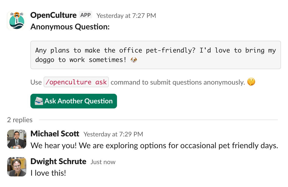OpenCulture Bot posting an anonymous question in Slack: 'Any plans to make the office pet-friendly? I'd love to bring my doggo to work sometimes!' with a reply from Michael Scott: 'We hear you! We are exploring options for occasional pet friendly days.'